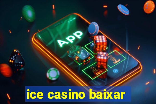 ice casino baixar